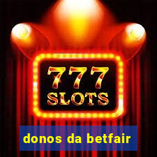 donos da betfair